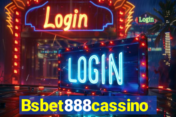 Bsbet888cassino