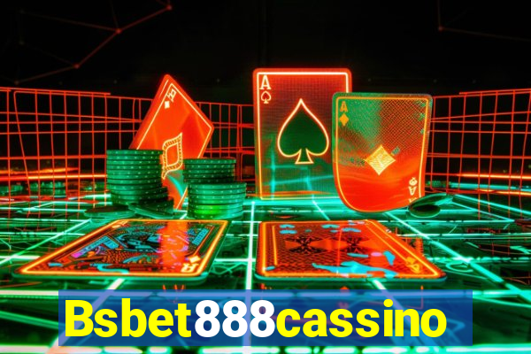 Bsbet888cassino