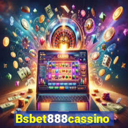 Bsbet888cassino