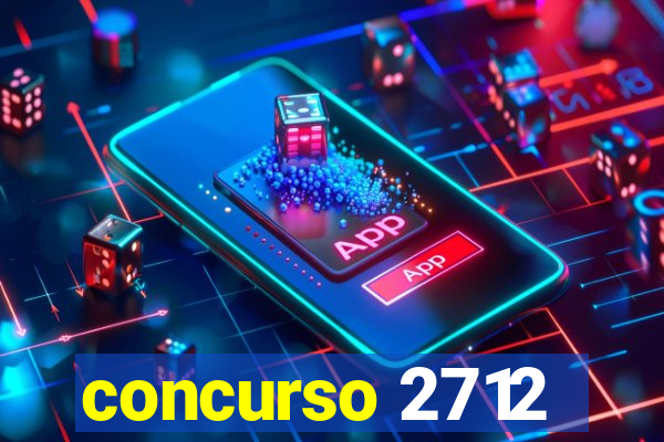 concurso 2712