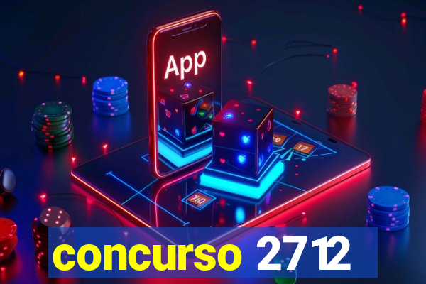 concurso 2712