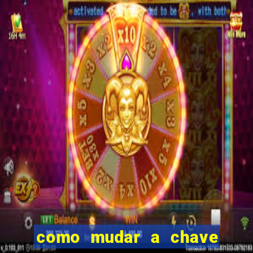 como mudar a chave pix do jogo fortune tiger