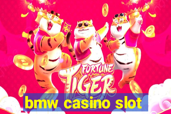 bmw casino slot