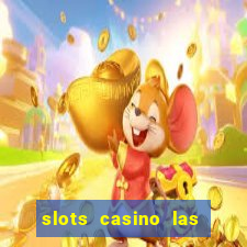 slots casino las vegas slots paga mesmo