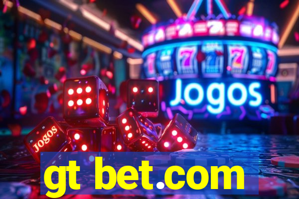 gt bet.com