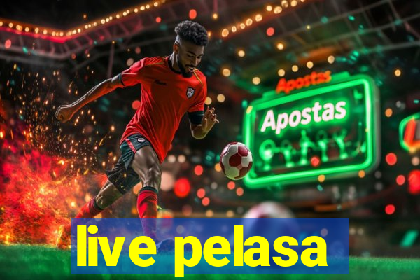 live pelasa