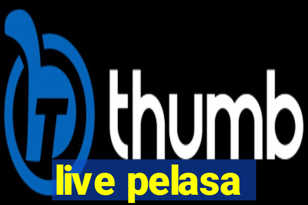 live pelasa