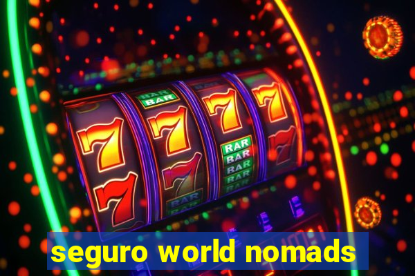 seguro world nomads