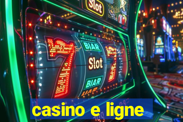 casino e ligne