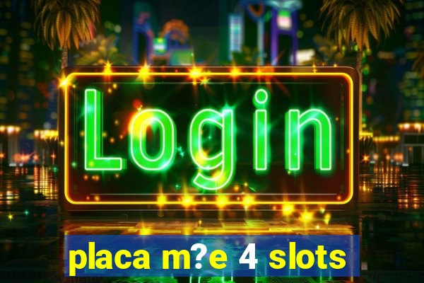 placa m?e 4 slots