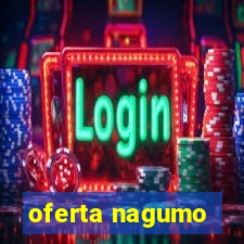 oferta nagumo