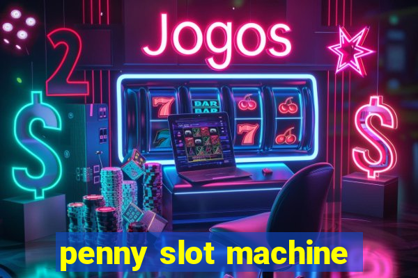 penny slot machine