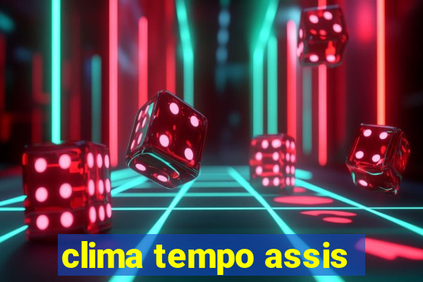 clima tempo assis