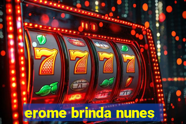 erome brinda nunes