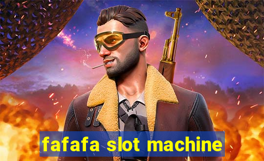 fafafa slot machine