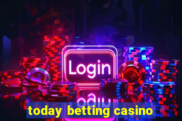 today betting casino