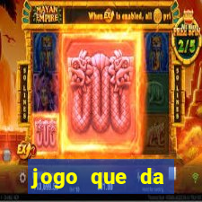 jogo que da dinheiro sem depositar