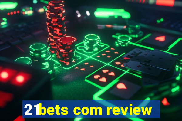 21bets com review