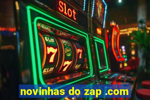 novinhas do zap .com