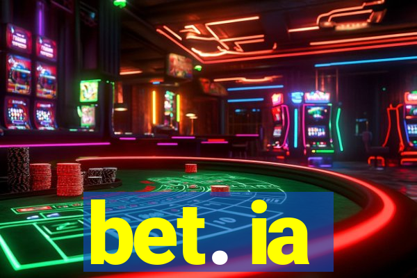 bet. ia