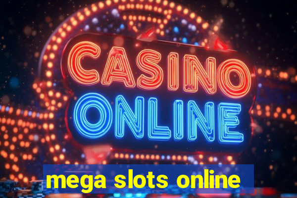 mega slots online