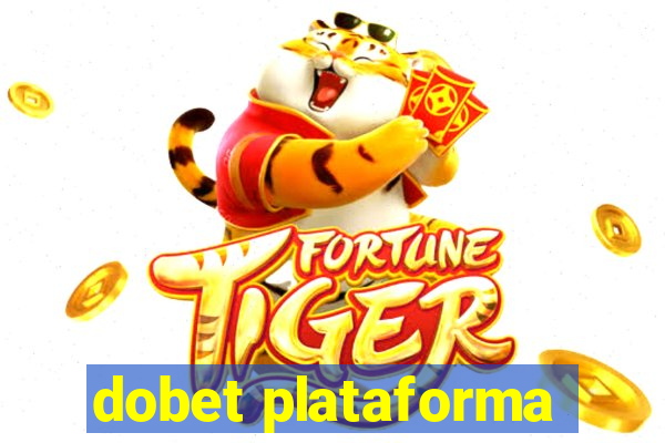 dobet plataforma