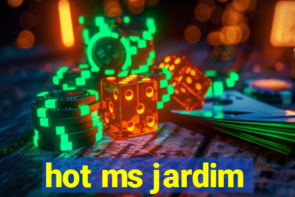 hot ms jardim