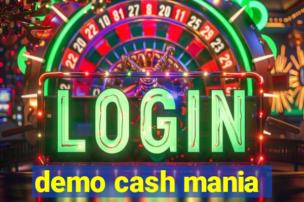 demo cash mania