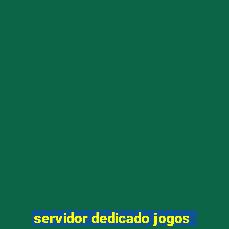 servidor dedicado jogos