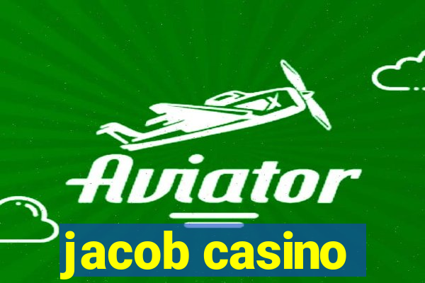 jacob casino