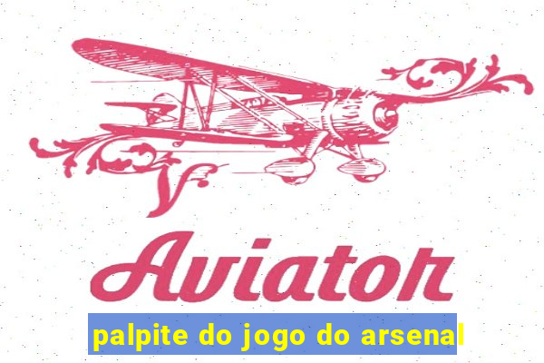 palpite do jogo do arsenal