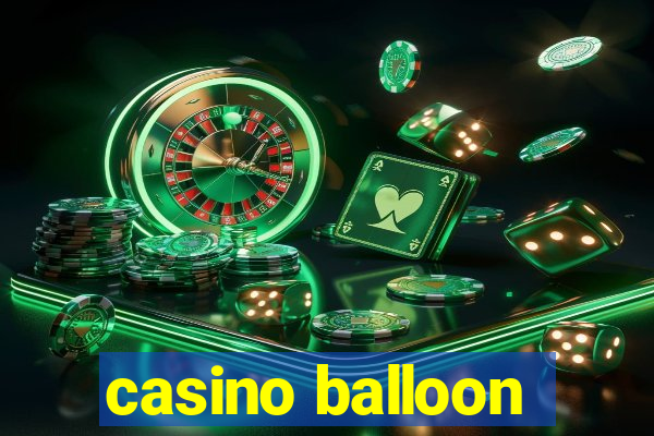 casino balloon