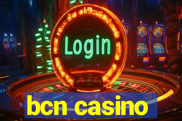 bcn casino