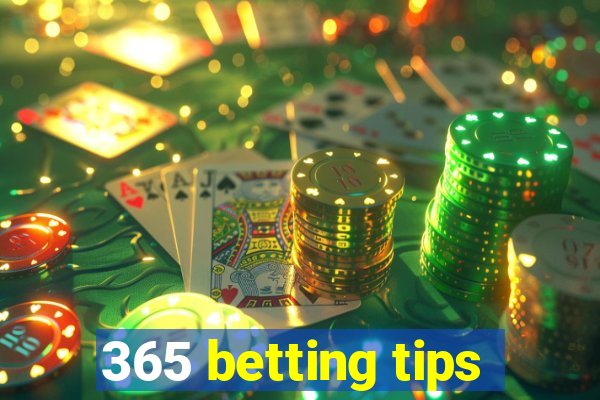 365 betting tips