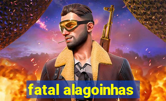 fatal alagoinhas