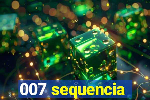 007 sequencia