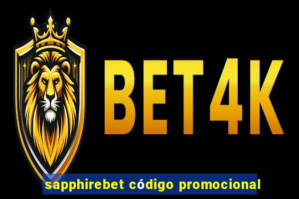 sapphirebet código promocional