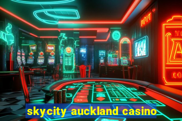 skycity auckland casino