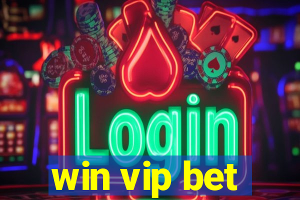 win vip bet