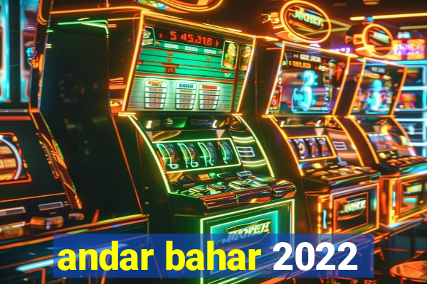 andar bahar 2022