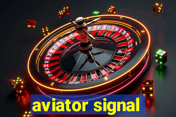 aviator signal