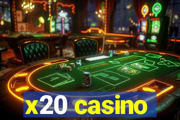 x20 casino