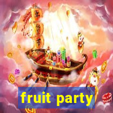 fruit party