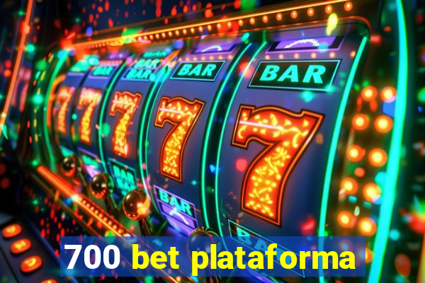 700 bet plataforma