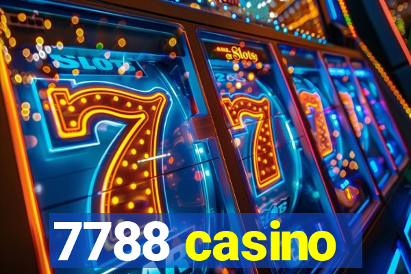 7788 casino