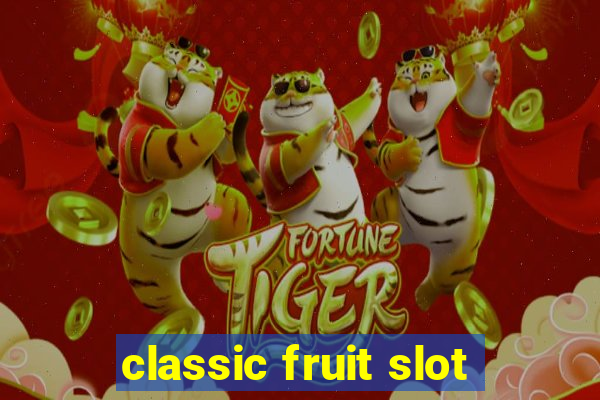 classic fruit slot