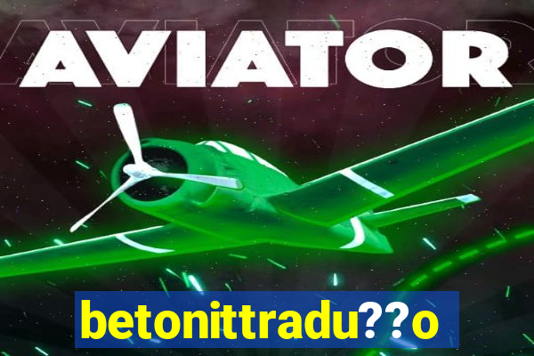 betonittradu??o