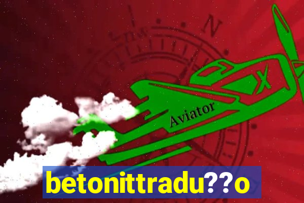 betonittradu??o