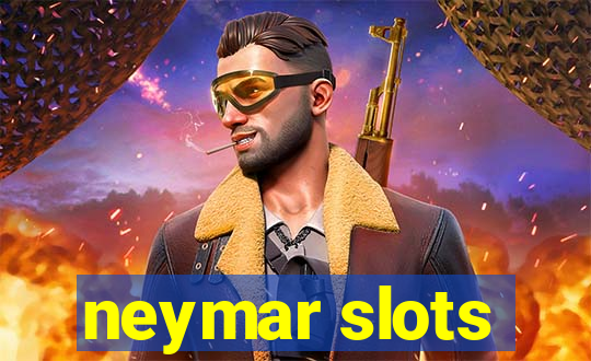 neymar slots