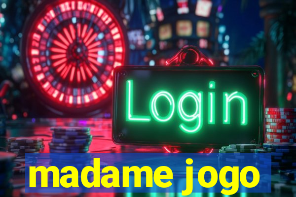 madame jogo